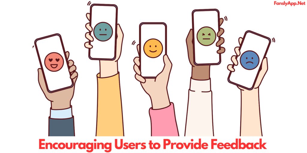 Encouraging Users to Provide Feedback