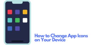 How to Change App Icons