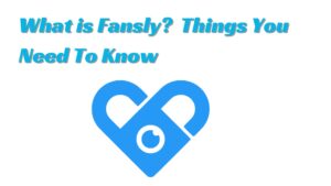 What is Fansly? Things You Need To Know