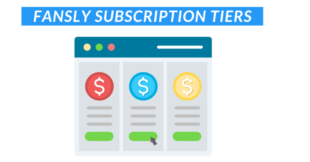 Fansly Subscription Tiers