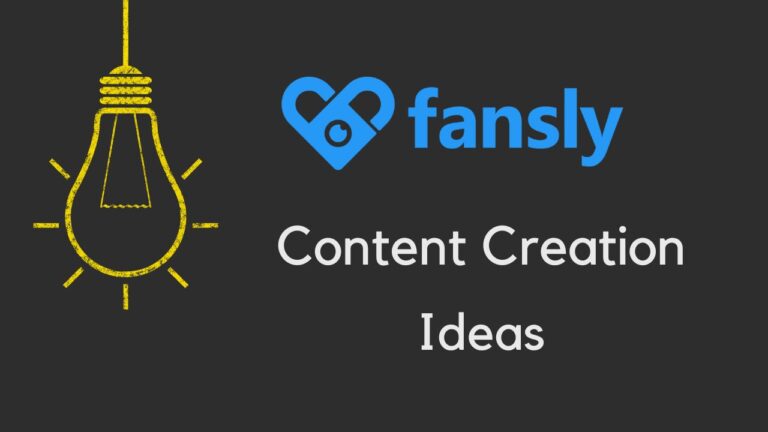 Fansly Content Ideas