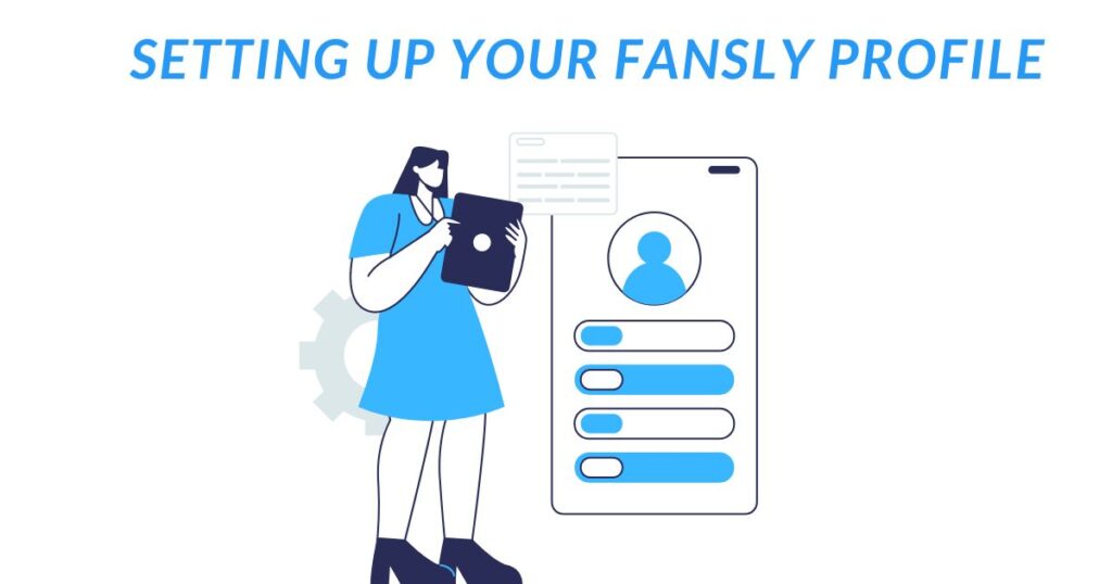 Setting Up Your Fansly Profile 