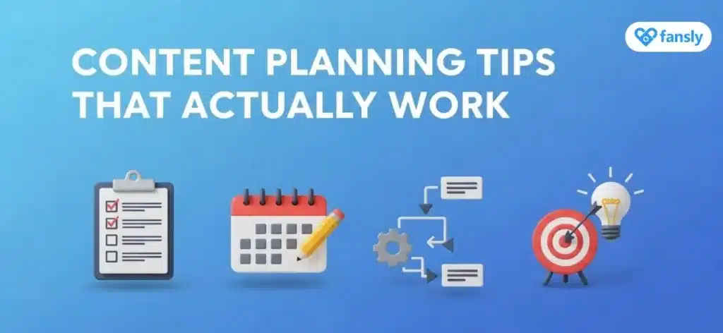 Content Planning Tips That Actually Work