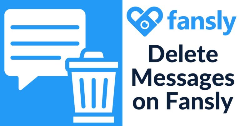 How to Delete Messages on Fansly: A Step-by-Step Guide