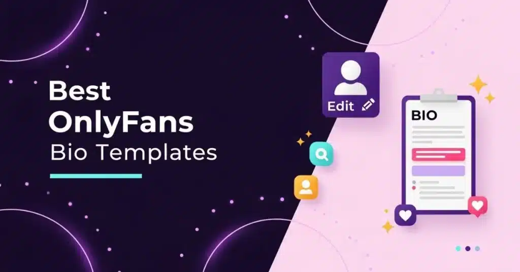 Best OnlyFans Bio Templates 