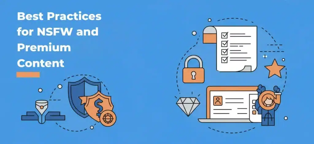 Best Practices for NSFW and Premium Content