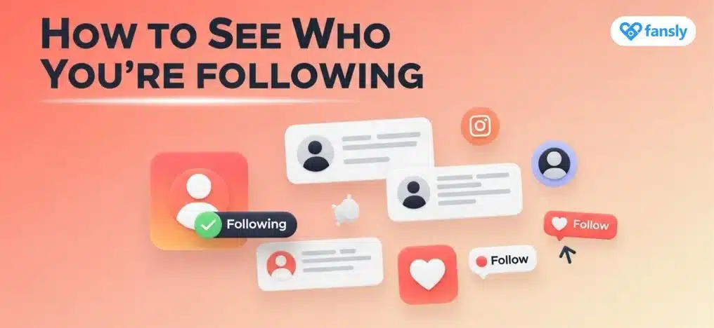 How to See Who You're Following