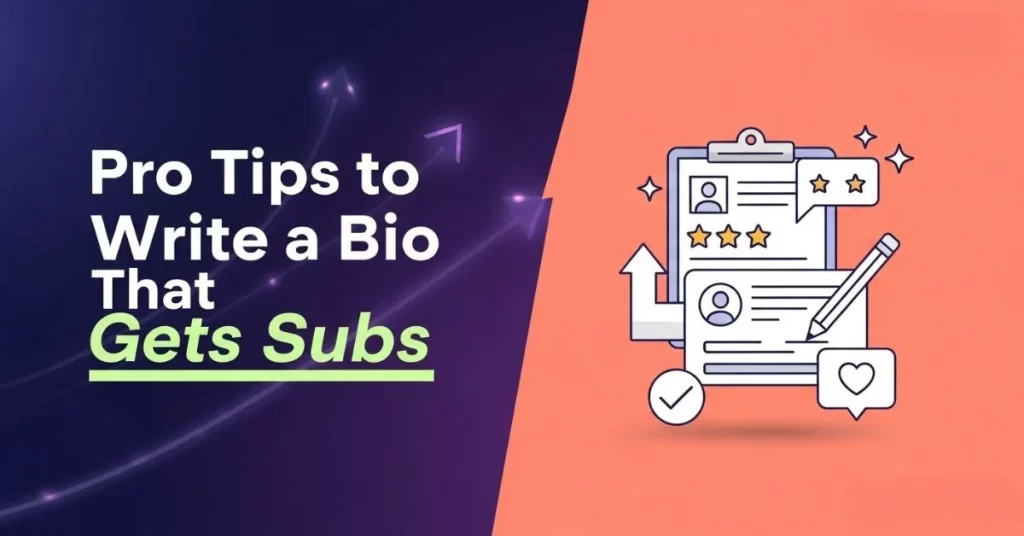 pro-tips-to-write-a-bio-that-gets-subs